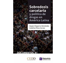 Sobredosis carcelaria y política de drogas en América Latina